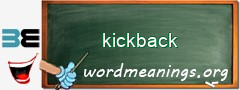 WordMeaning blackboard for kickback